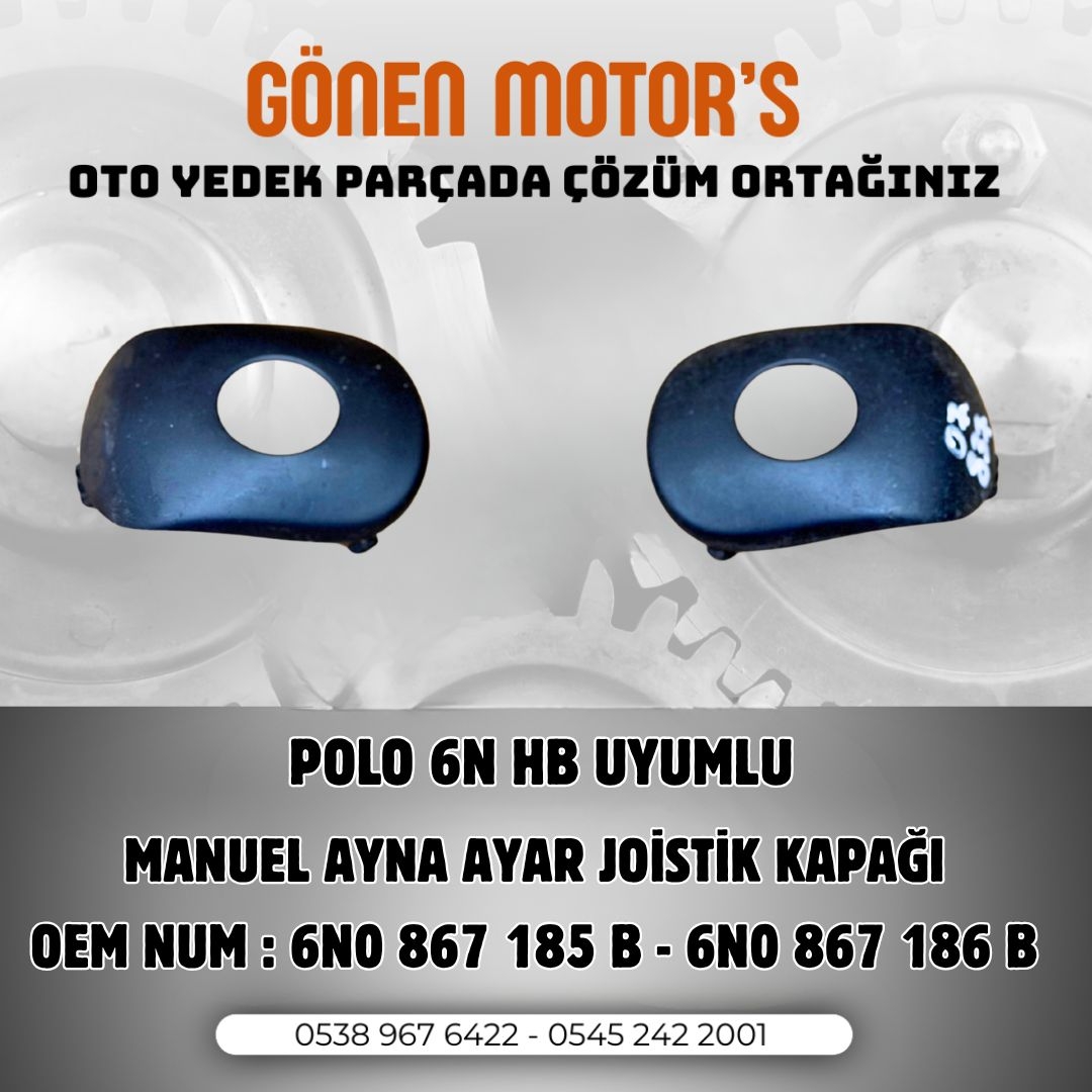 250 - 6N0 867 185 B / 6N0 867 186 B – Manuel Ayna Ayar Joistik Kapak
